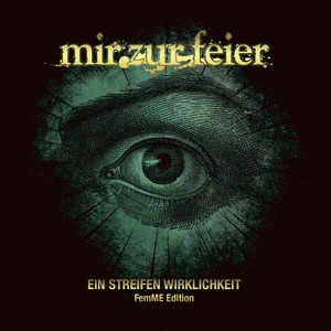 Mir Zur Feier : Ein Streifen Wirklichkeit